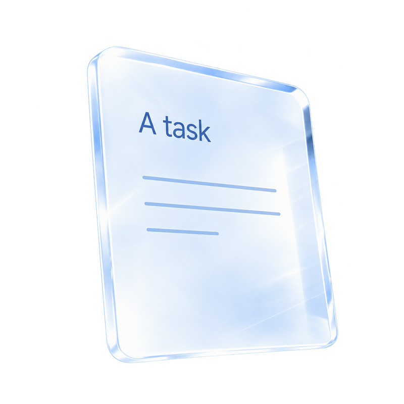 概念圖：一份以玻璃材質呈現的工作任務卡，卡上寫著 A task